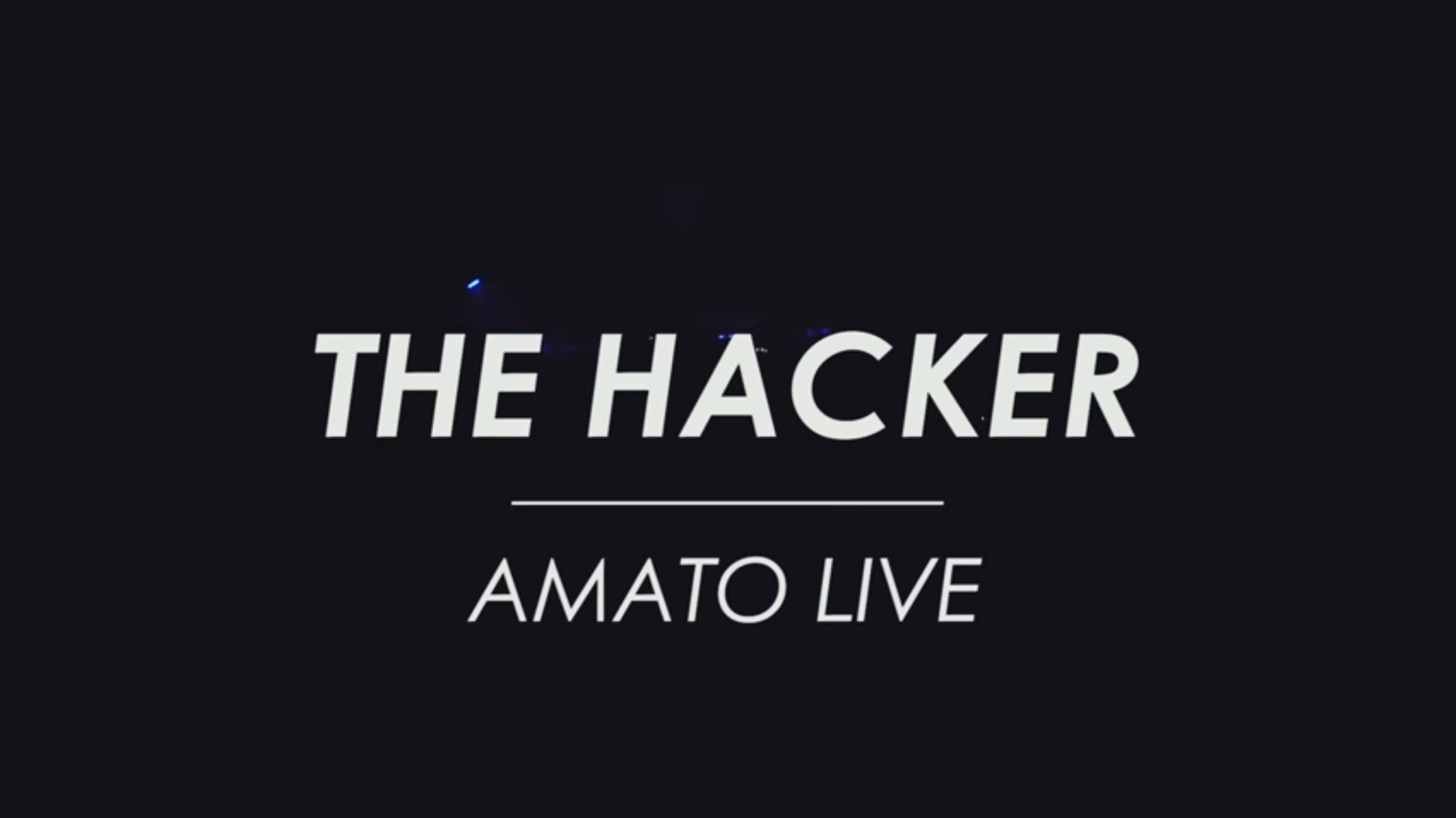The Hacker / Amato live
